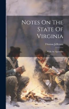 Notes On The State Of Virginia: With An Appendix
