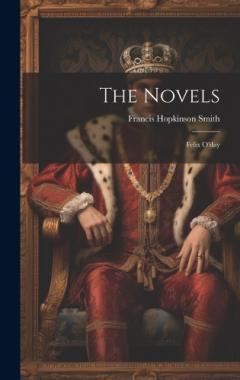 Coperta cărții The Novels: Felix O'day