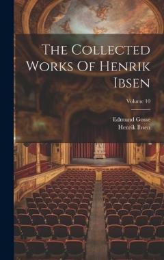 The Collected Works Of Henrik Ibsen; Volume 10