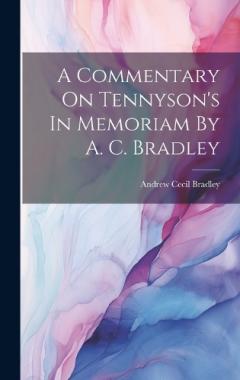 Coperta cărții A Commentary On Tennyson's In Memoriam By A. C. Bradley