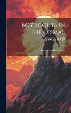 Coperta cărții Boy Scouts In The Dismal Swamp