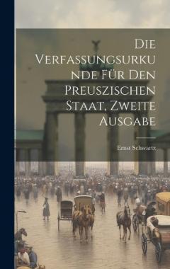 Die Verfassungsurkunde für den Preuszischen Staat, zweite Ausgabe
