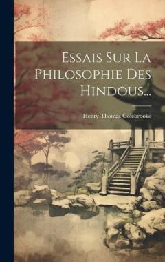 Coperta cărții Essais Sur La Philosophie Des Hindous...