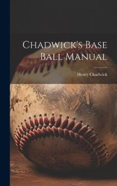 Coperta cărții Chadwick's Base Ball Manual