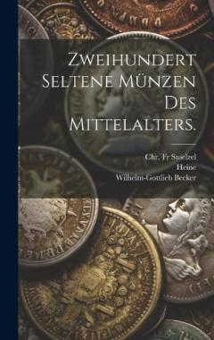 Coperta cărții Zweihundert Seltene Münzen des Mittelalters.