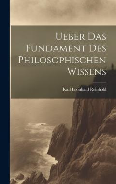 Coperta cărții Ueber Das Fundament Des Philosophischen Wissens