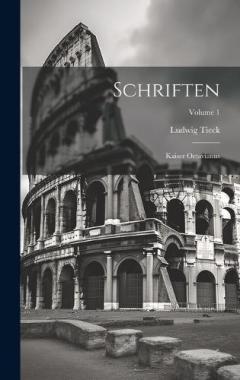 Schriften: Kaiser Octavianus; Volume 1