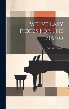 Coperta cărții Twelve Easy Pieces For The Piano