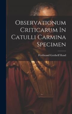 Coperta cărții Observationum Criticarum In Catulli Carmina Specimen