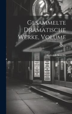 Coperta cărții Gesammelte Dramatische Werke, Volume 8...