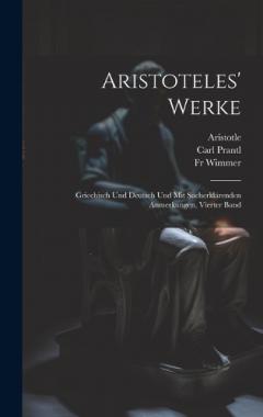 Coperta cărții Aristoteles' Werke: Griechisch und Deutsch und mit sacherklärenden Anmerkungen, Vierter Band