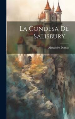 La Condesa De Salisbury...
