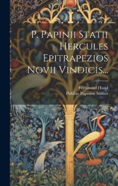 Coperta cărții P. Papinii Statii Hercules Epitrapezios Novii Vindicis...