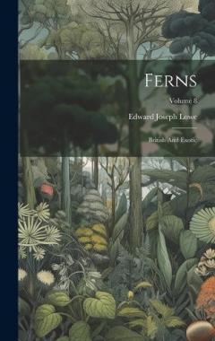 Coperta cărții Ferns: British And Exotic; Volume 8