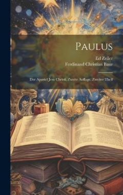 Paulus: Der Apostel Jesu Christi, zweite Auflage, zweiter Theil