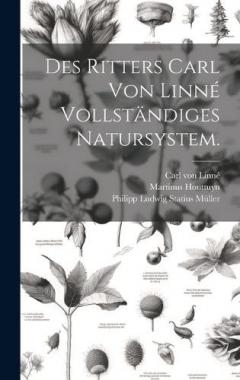 Des Ritters Carl von Linné vollständiges Natursystem.