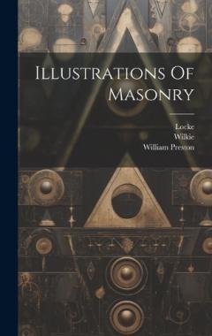 Coperta cărții Illustrations Of Masonry