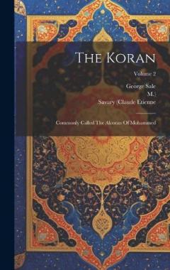 Coperta cărții The Koran: Commonly Called The Alcoran Of Mohammed; Volume 2