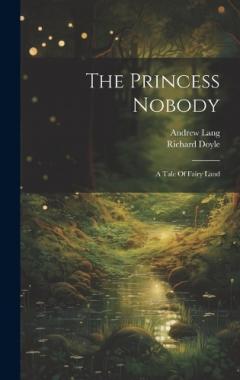 Coperta cărții The Princess Nobody: A Tale Of Fairy Land