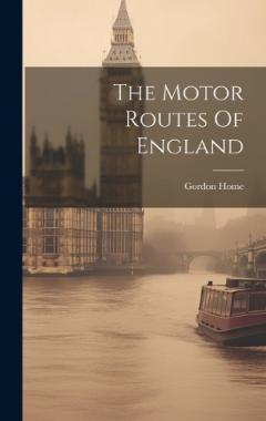 Coperta cărții The Motor Routes Of England