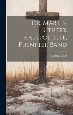 Dr. Martin Luther's Hauspostille, fuenfter Band