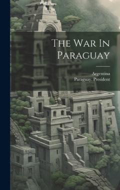 The War In Paraguay