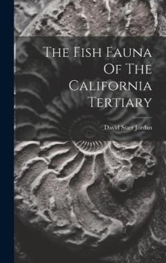 The Fish Fauna Of The California Tertiary