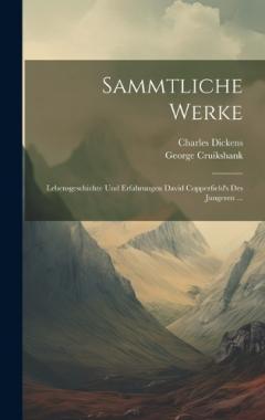 Coperta cărții Sammtliche Werke: Lebensgeschichte Und Erfahrungen David Copperfield's Des Jungeren ...