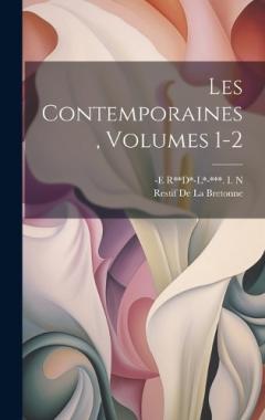 Coperta cărții Les Contemporaines, Volumes 1-2
