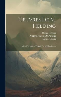 Coperta cărții Oeuvres De M. Fielding: Julien L'Apostat / Traduit Par M. Kauffmann