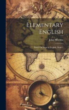 Coperta cărții Elementary English: Based On Steps in English, Book 1
