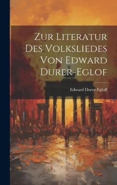 Coperta cărții Zur Literatur des Volksliedes von Edward Durer-Eglof