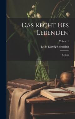 Das Recht Des Lebenden: Roman; Volume 1