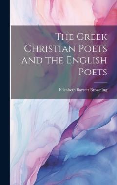 The Greek Christian Poets and the English Poets