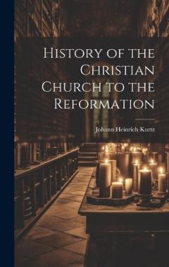 Coperta cărții History of the Christian Church to the Reformation