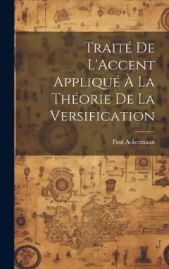 Traité De L'Accent Appliqué À La Théorie De La Versification