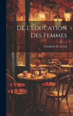 Coperta cărții De L'Éducation Des Femmes