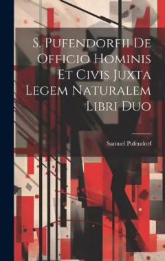 Coperta cărții S. Pufendorfii De Officio Hominis Et Civis Juxta Legem Naturalem Libri Duo