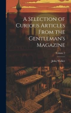 Coperta cărții A Selection of Curious Articles From the Gentleman's Magazine; Volume 2