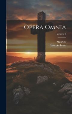 Coperta cărții Opera Omnia; Volume 2