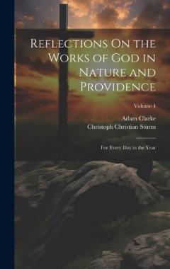 Reflections On the Works of God in Nature and Providence: For Every Day in the Year; Volume 4