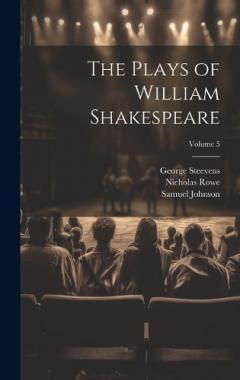 Coperta cărții The Plays of William Shakespeare; Volume 5