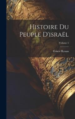 Histoire Du Peuple D'israël; Volume 5