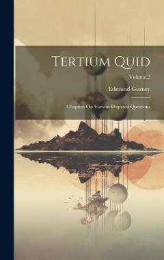 Coperta cărții Tertium Quid: Chapters On Various Disputed Questions; Volume 2