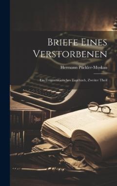 Coperta cărții Briefe eines Verstorbenen: Ein fragmentarisches Tagebuch, Zweiter Theil