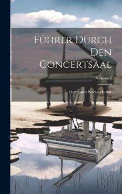 Coperta cărții Führer Durch Den Concertsaal; Volume 2