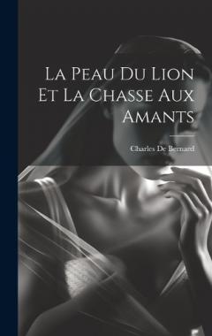 Coperta cărții La Peau Du Lion Et La Chasse Aux Amants