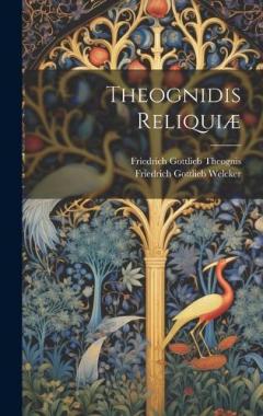 Coperta cărții Theognidis Reliquiæ