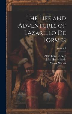Coperta cărții The Life and Adventures of Lazarillo De Tormes; Volume 1
