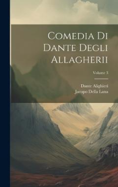 Comedia Di Dante Degli Allagherii; Volume 3